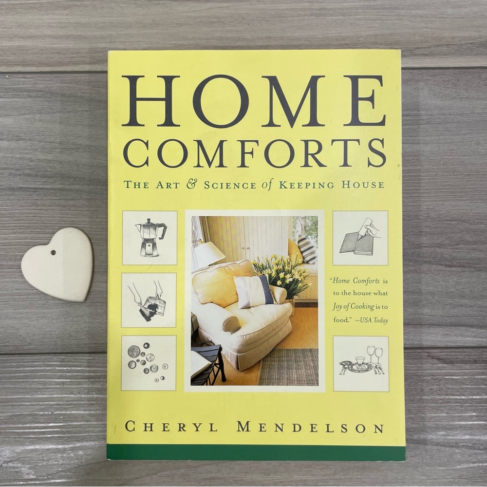 HOME COMFORTS: The Art & Science of Keeping House by Cheryl Mendelson, Book